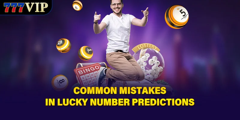 Common mistakes in Lucky Number Predictions
