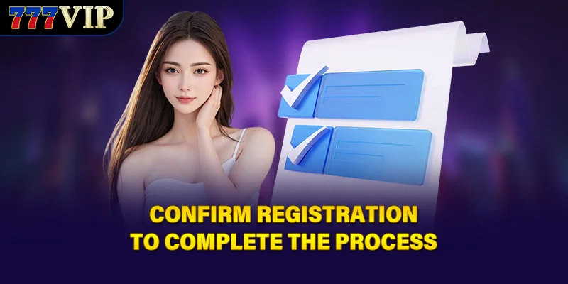 Confirm registration to complete the process