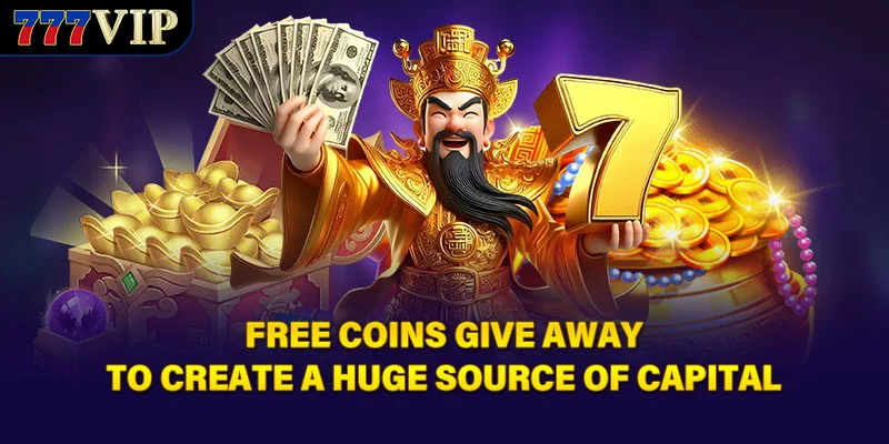 Free coins give away to create a huge source of capital