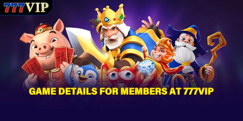 Game details for members at 777VIP