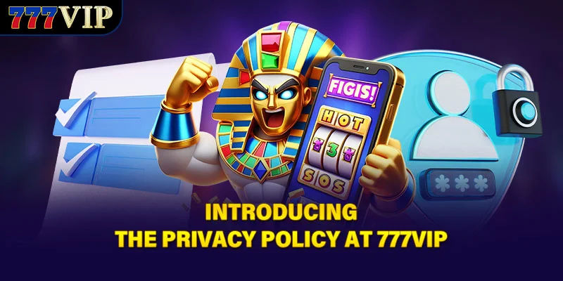 Introducing the Privacy Policy at 777VIP