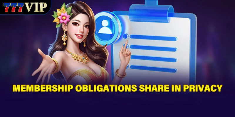Membership obligations share in privacy